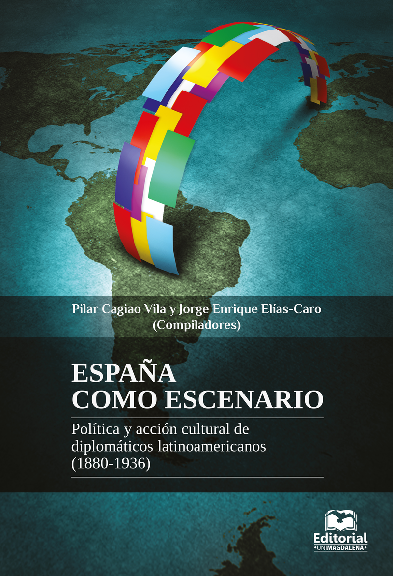 El libro ‘España como escenario. Política y acción cultural de diplomáticos latinoamericanos