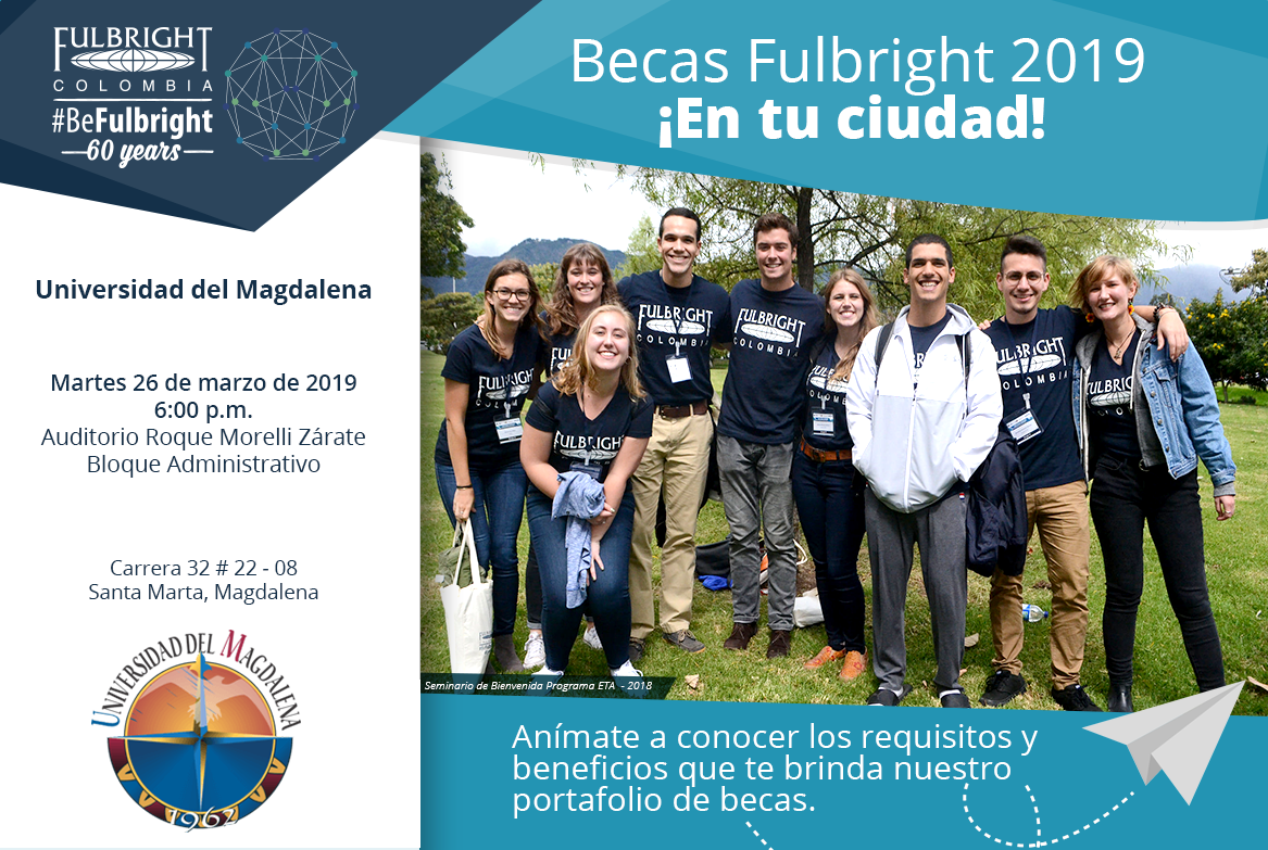 UNIMAGDALENA será sede de la Gira Nacional de Becas 2019 de la Comisión Fulbright de EE.UU.