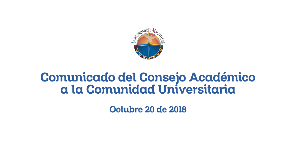 Comunicado del Consejo Académico
a la Comunidad Universitaria