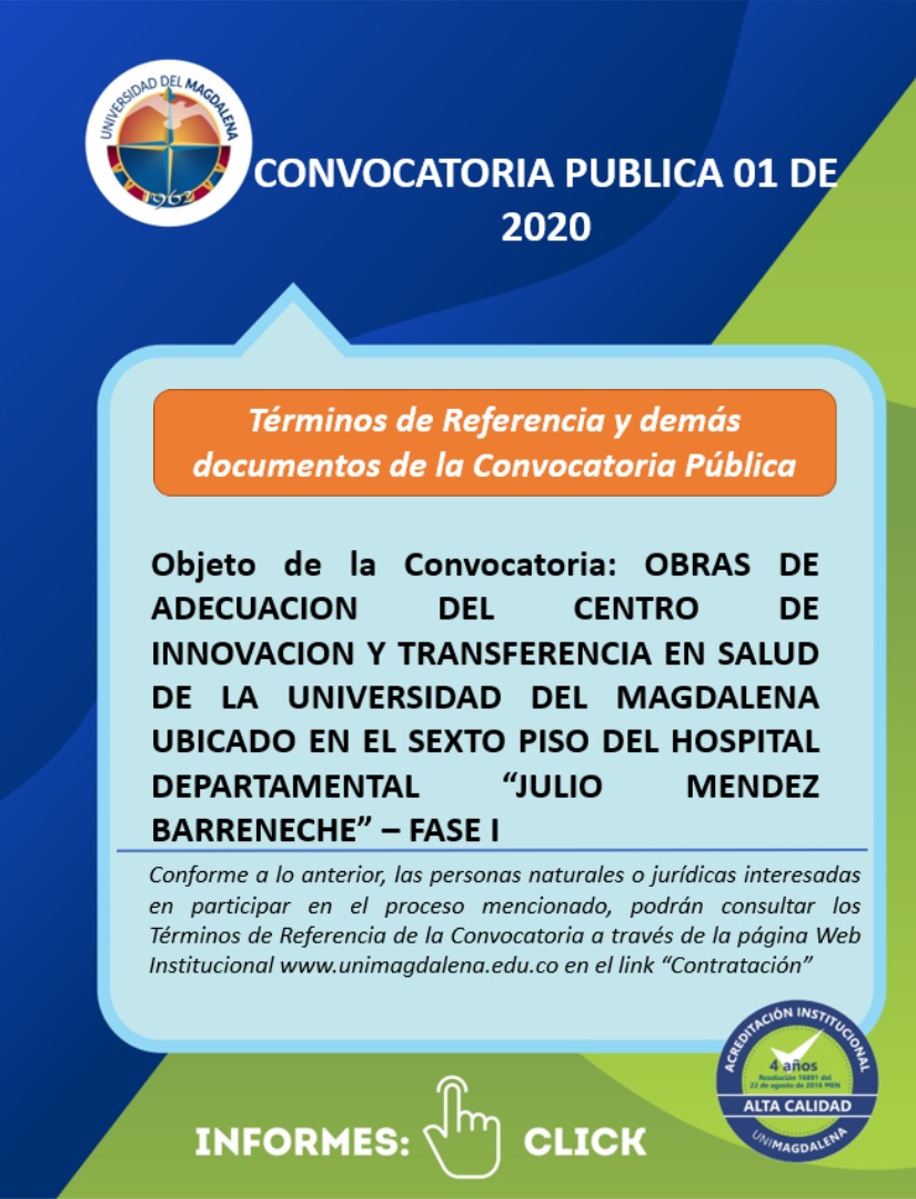 CONVOCATORIA PÚBLICA N° 01 DE 2020 “OBRAS DE ADECUACIÓN DEL CENTRO DE INNOVACIÓN Y TRANSFERENCIA EN SALUD DE LA UNIVERSIDAD DEL MAGDALENA FASE I”