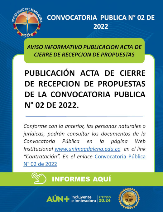 ACTA DE CIERRE DE RECEPCION DE PROPUESTAS DE LA CONVOCATORIA PUBLICA N° 02 DE 2022