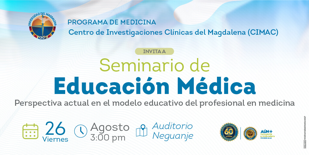 Seminario de Educación Médica: perspectiva actual en el modelo educativo  del profesional en medicina Universidad del Magdalena