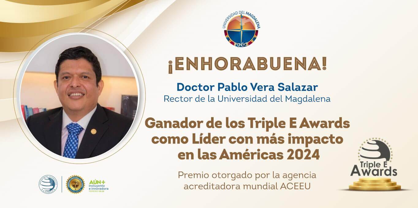 Pablo Vera Salazar, rector de UNIMAGDALENA, gana premio como ‘Líder más impactante en las Américas’