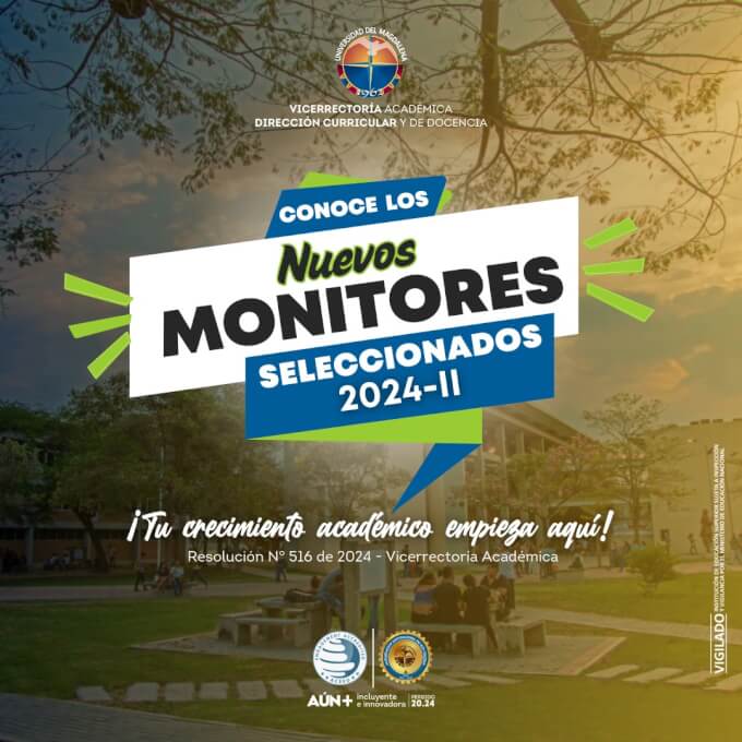 Conoce los Monitores Académicos Seleccionados en la X Convocatoria del Programa Institucional de Monitorias Académicas.