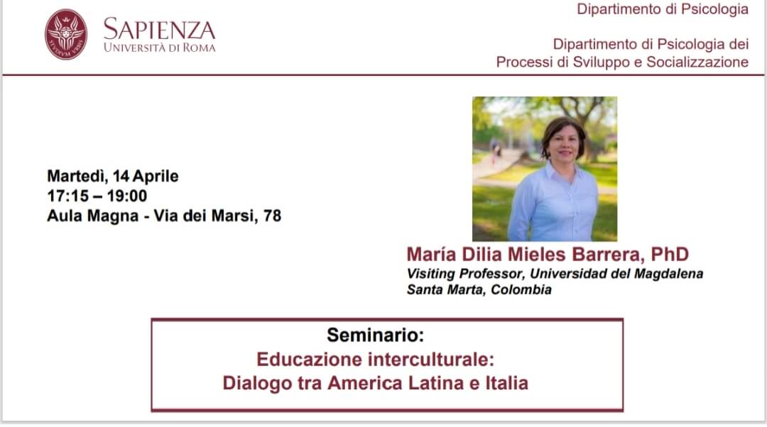 La Dra. María Dilia Mieles Barrera se encuentra realizando una pasantía académica en la Universidad Sapienza de Roma y, en el día de hoy, desarrollará el evento titulado “Educación intercultural: diálogo entre América Latina e Italia”.